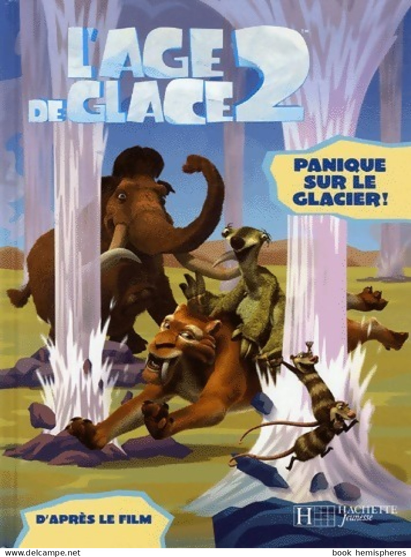 L'age De Glace 2. Panique Sur Le Glacier ! (2006) De Artful Doodlers - Cinéma / TV