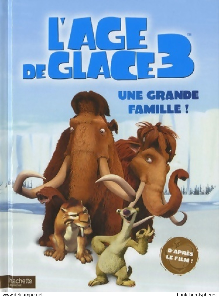 L'âge De Glace 3 : Une Grande Famille ! (2009) De Sophie Koechlin - Other & Unclassified