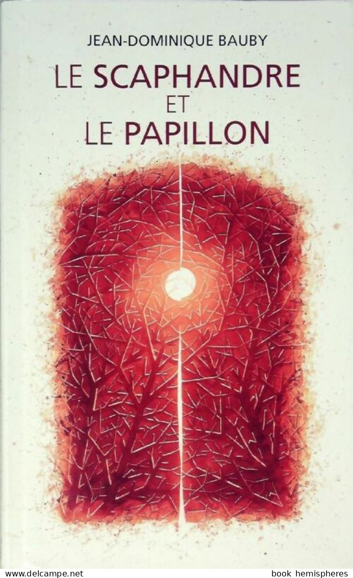 Le Scaphandre Et Le Papillon (2002) De Jean-Dominique Bauby - Other & Unclassified