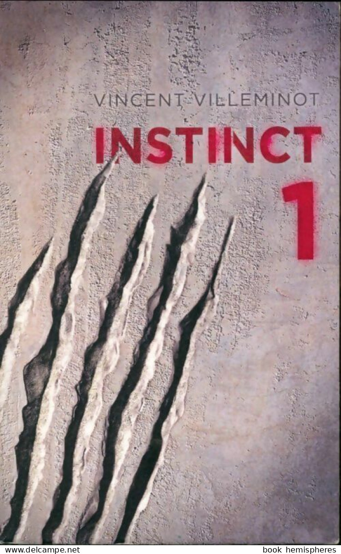 Instinct Tome I (2012) De Vincent Villeminot - Andere & Zonder Classificatie