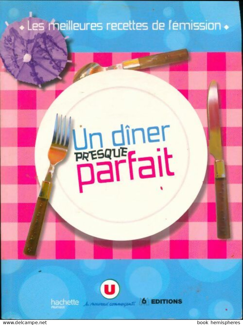 Un Dîner Presque Parfait (2009) De Collectif - Gastronomía