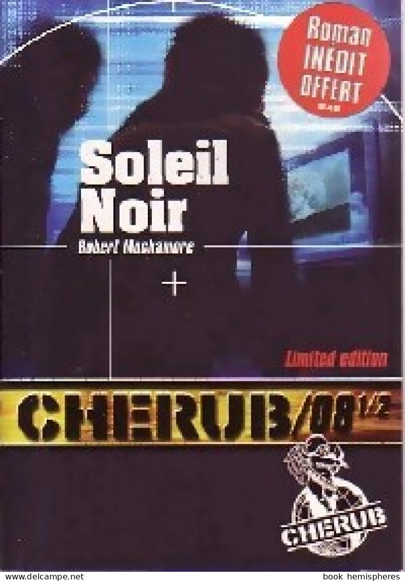 Cherub Tome VIII 1/2 : Soleil Noir (2010) De Robert Muchamore - Other & Unclassified