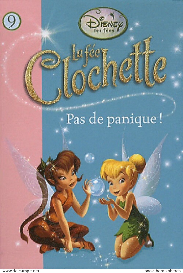 La Fée Clochette Tome IX : Pas De Panique ! (2010) De Carlo Panaro - Other & Unclassified