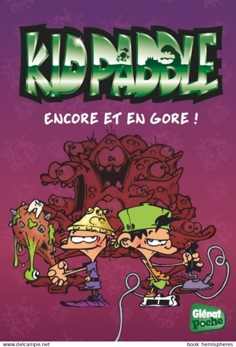 Kid Paddle Tome V : Encore Et En Gore ! (2017) De Midam - Other & Unclassified