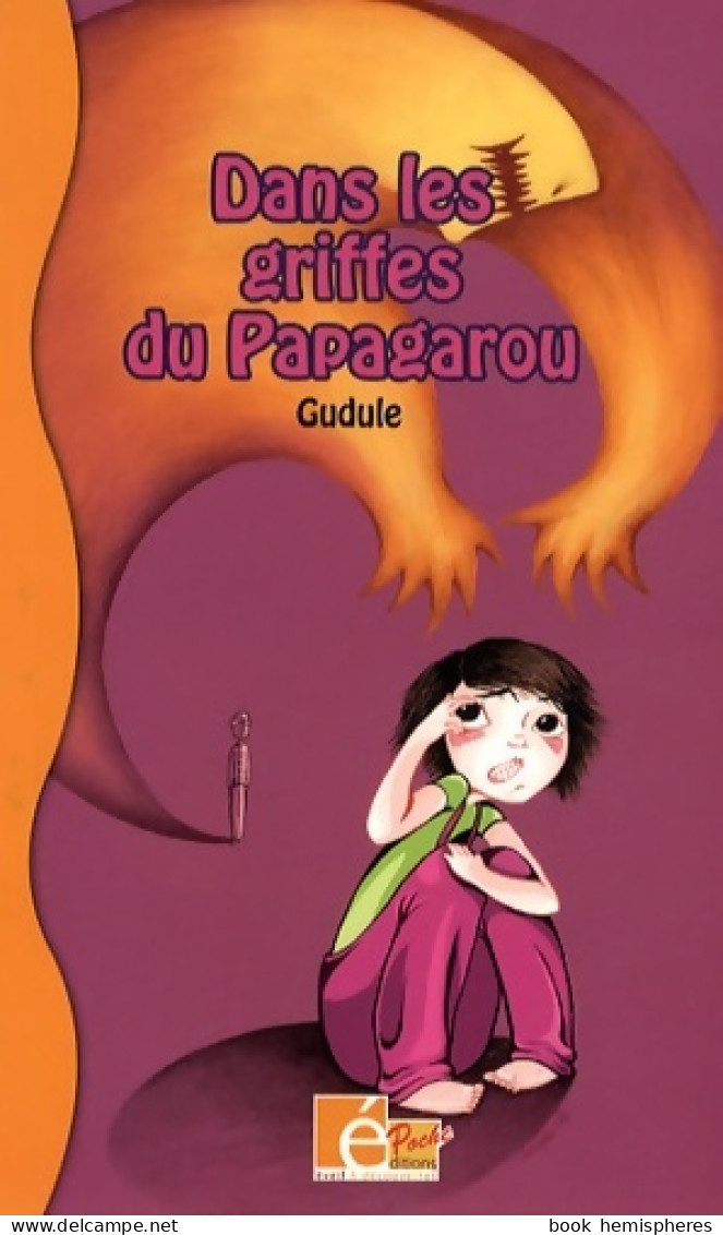 Dans Les Griffes Du Papagarou (2009) De Gudule - Other & Unclassified