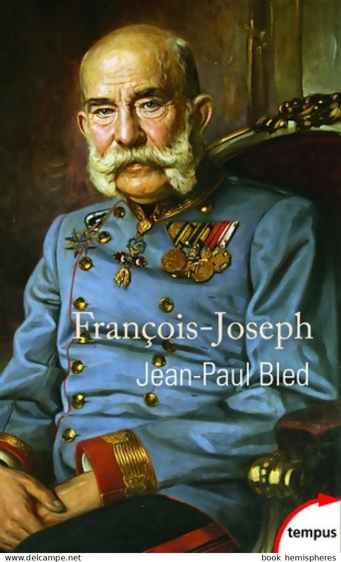François-Joseph (2016) De Jean-Paul Bled - History