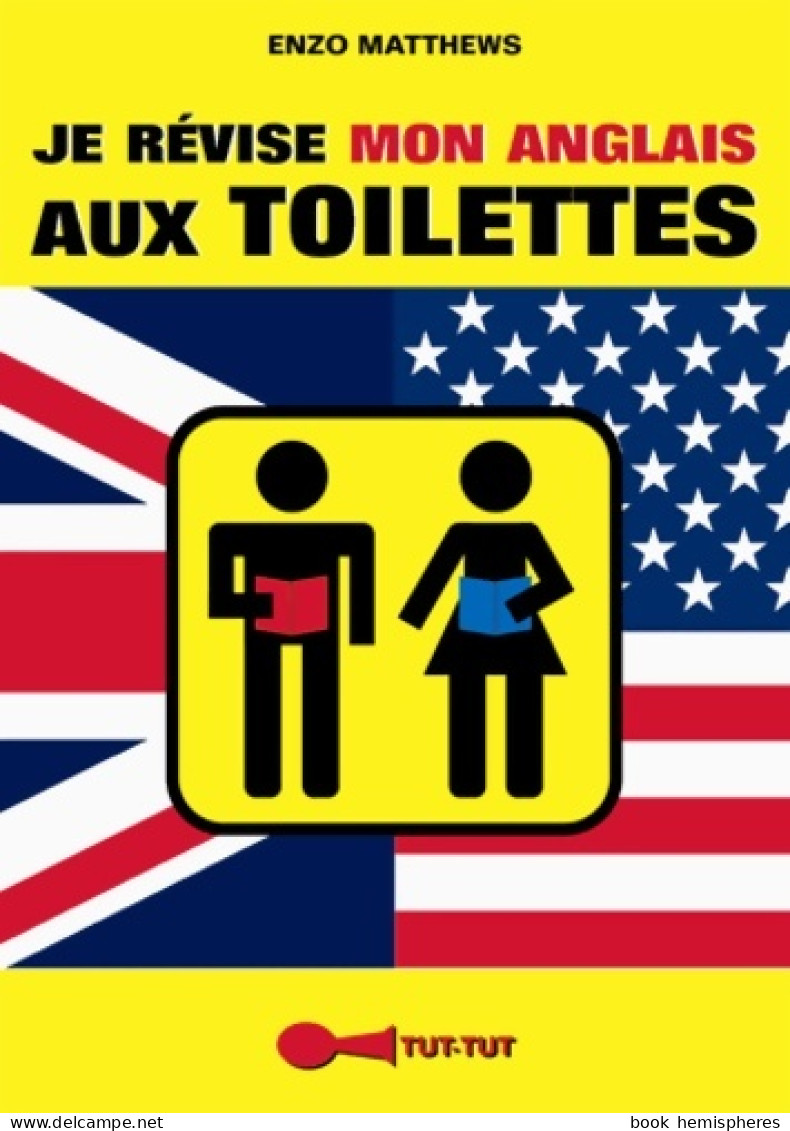 Je Révise Mon Anglais Aux Toilettes (2013) De Enzo Matthews - Otros & Sin Clasificación