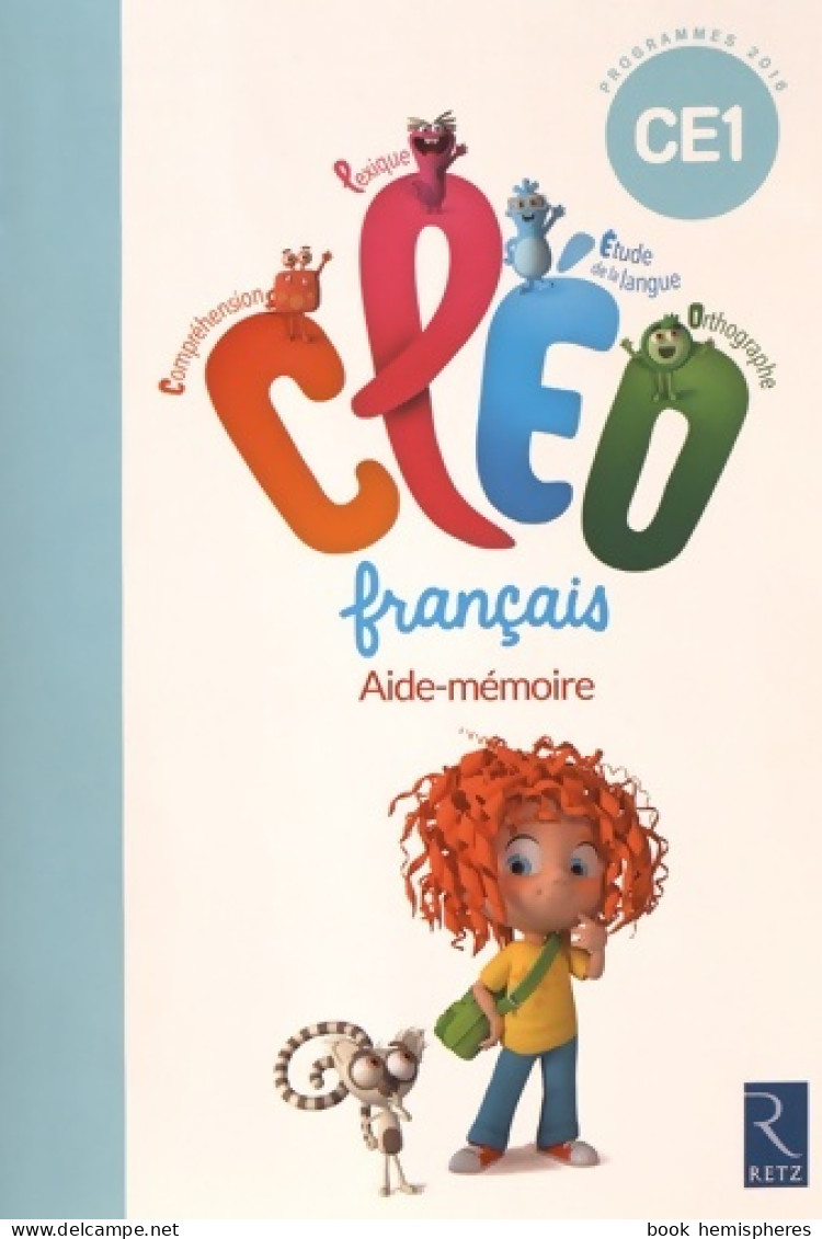 C.L.E.O. Français CE1 - Aide-mémoire (2016) De Antoine Fetet - 6-12 Years Old