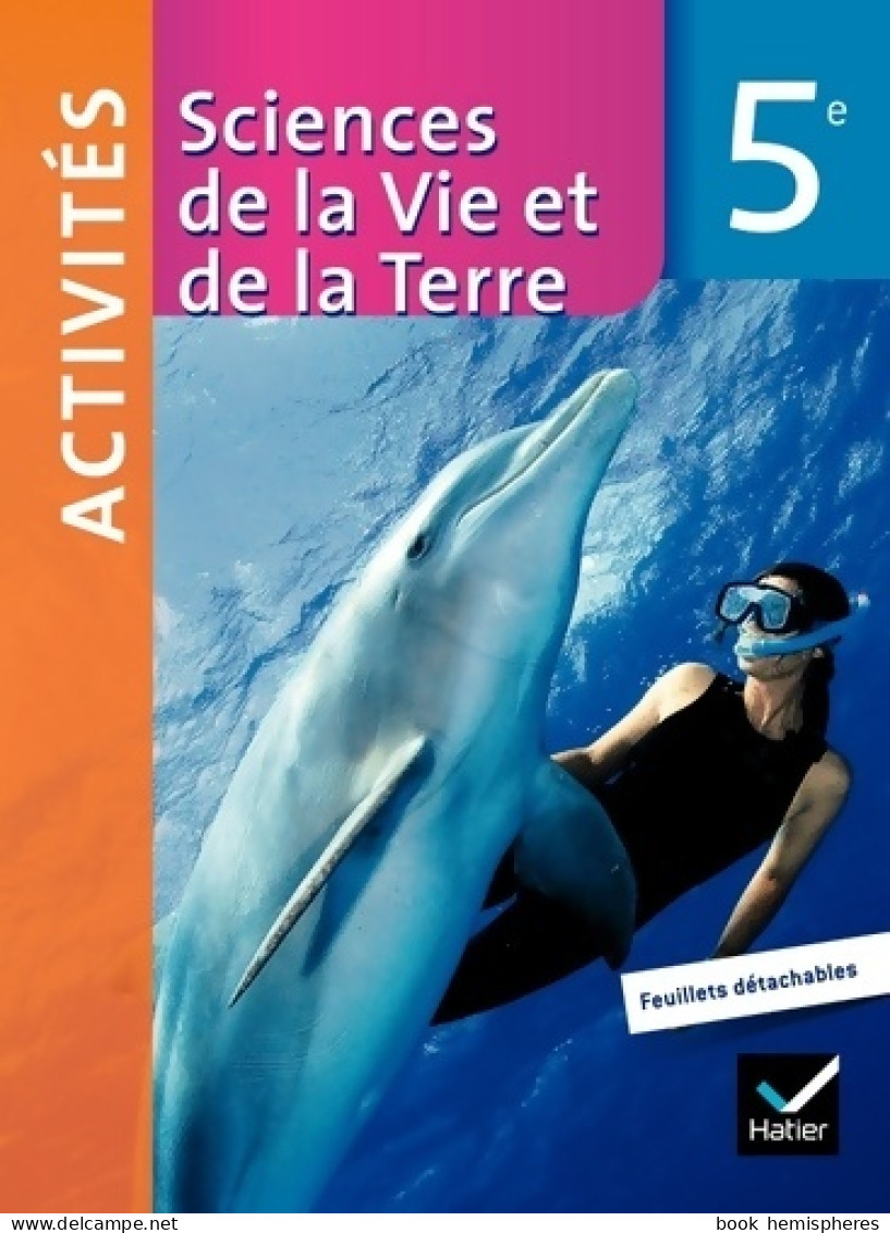 Sciences De La Vie Et De La Terre 5e éd 2010 - Fichier D'activités (2010) De Sylvie Mallégol - 6-12 Jahre
