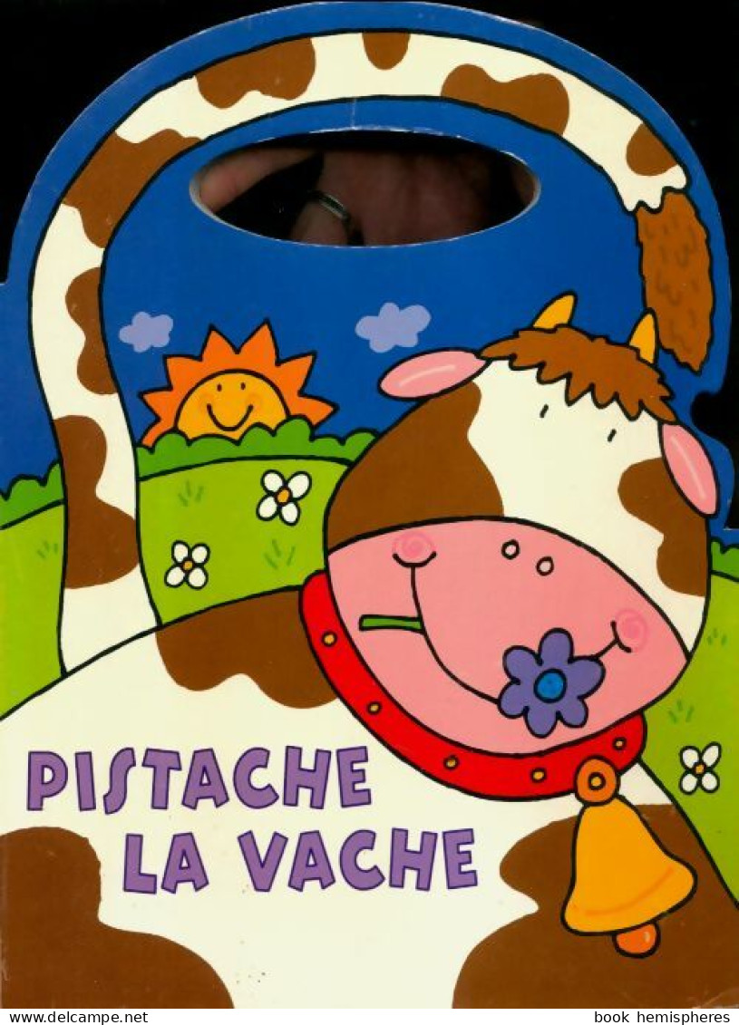 Pistache La Vache (2006) De Galia Lami Dozo - Andere & Zonder Classificatie