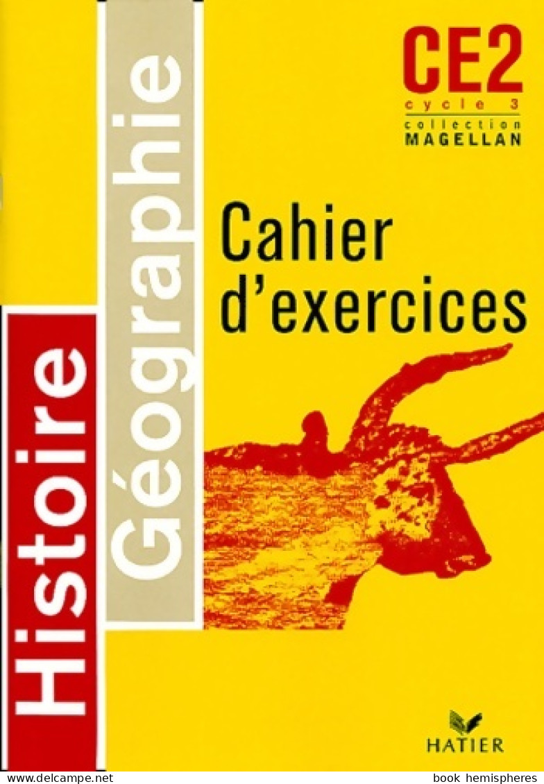 Histoire-géographie CE2 Cycle 3 : Cahier D'exercices (2004) De Collectif - 6-12 Jahre