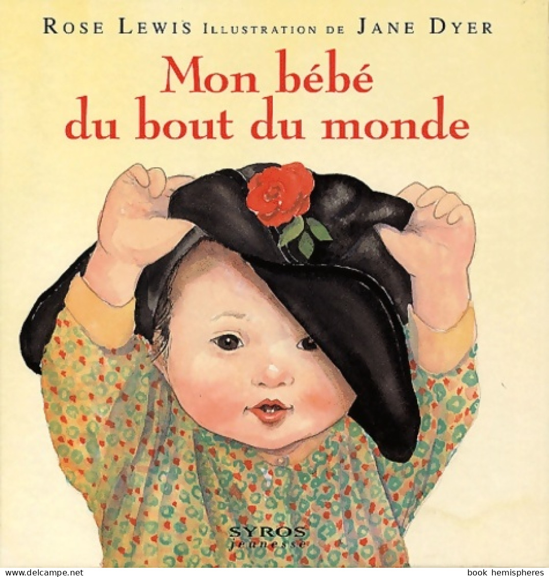 Mon Bébé Du Bout Du Monde (2001) De Rose Lewis - Autres & Non Classés