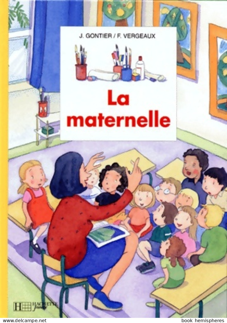 La Maternelle (1998) De Francine Vergeaux - Autres & Non Classés