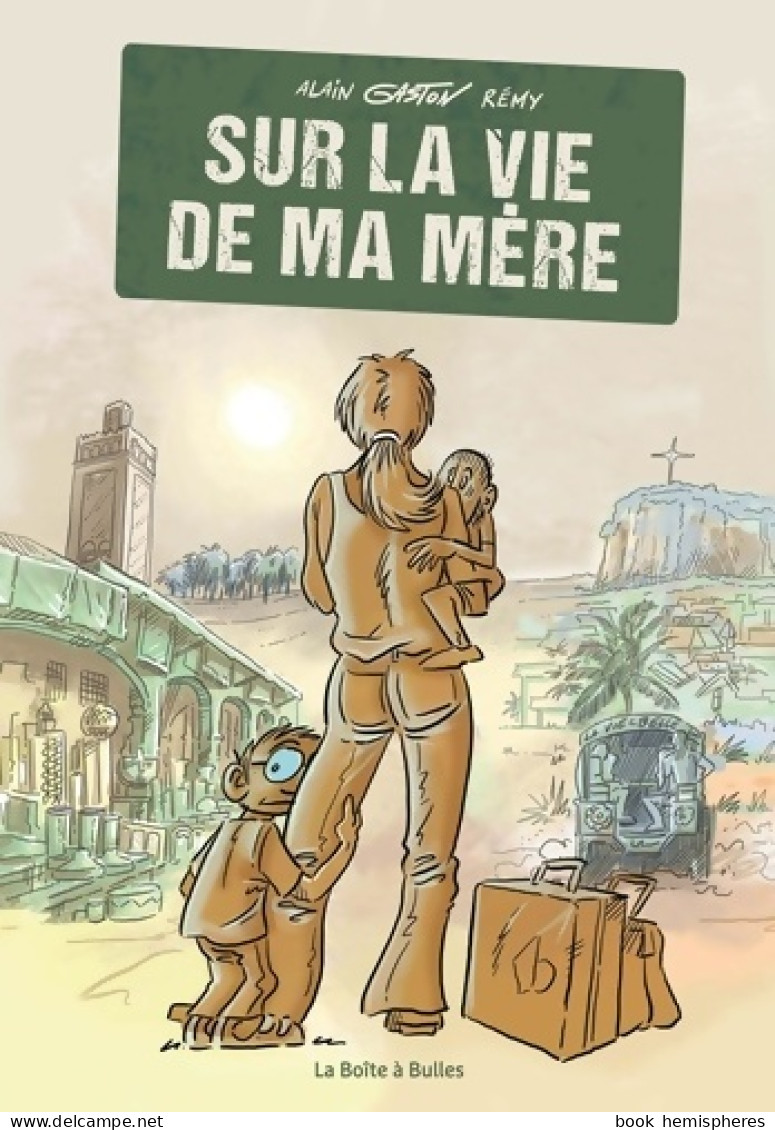 Sur La Vie De Ma Mère (2020) De Alain Gaston Remy - Autres & Non Classés