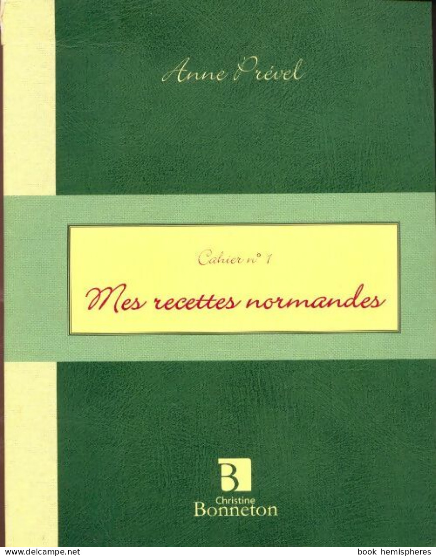 Mes Recettes Normandes (2006) De Anne Prével - Gastronomie