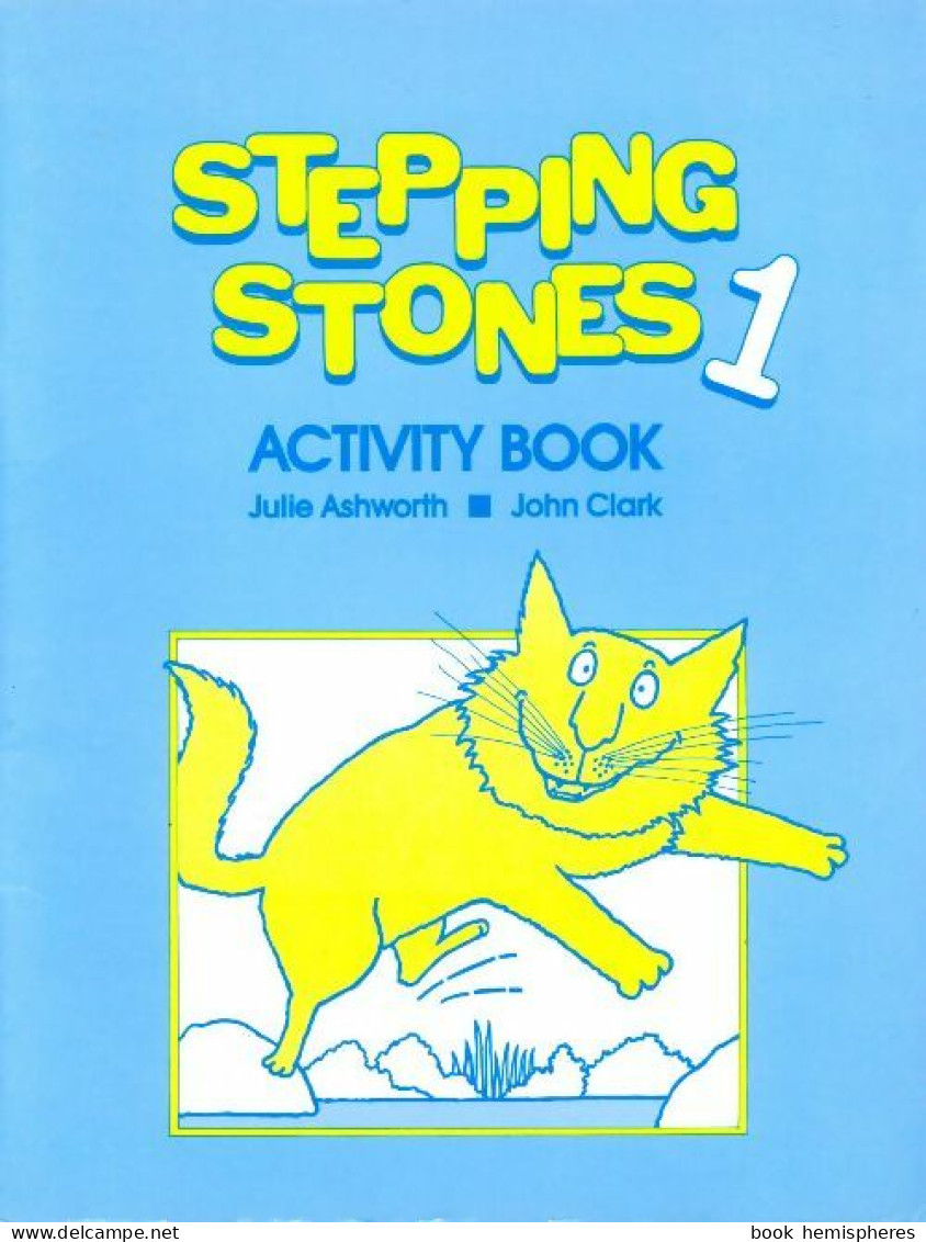 Stepping Stones. Activity Book Tome I (1989) De Julie Ashworth - Autres & Non Classés