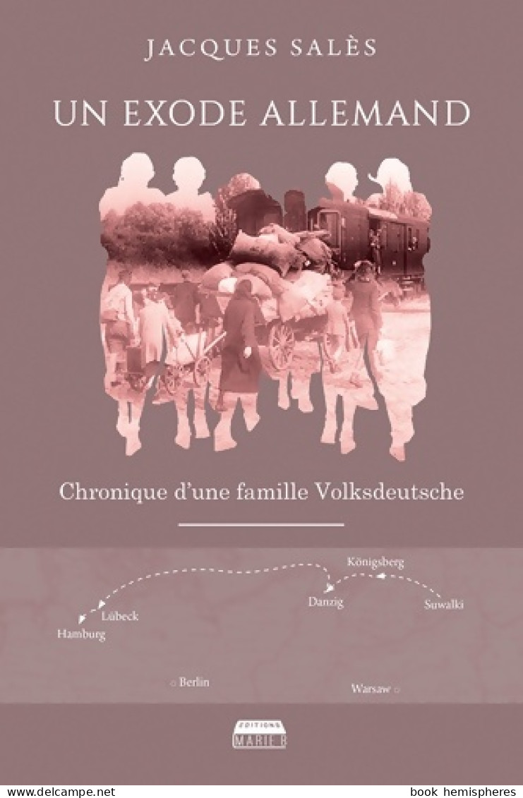 Un Exode Allemand (2023) De Jacques Salès - Historisch