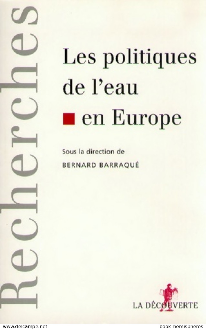 Les Politiques De L'eau En Europe (1995) De Bernard Barraqué - Geographie