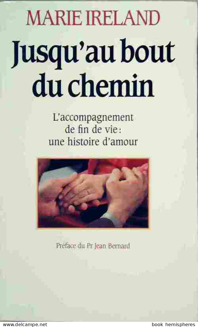Jusqu'au Bout Du Chemin (1998) De Marie Ireland - Altri & Non Classificati
