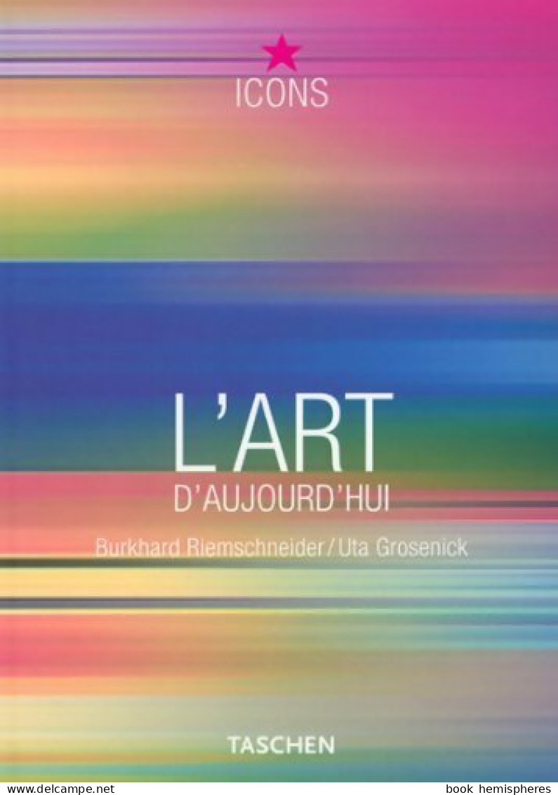 L'art D'aujourd'hui (2001) De Burkhard Riemschneider - Art