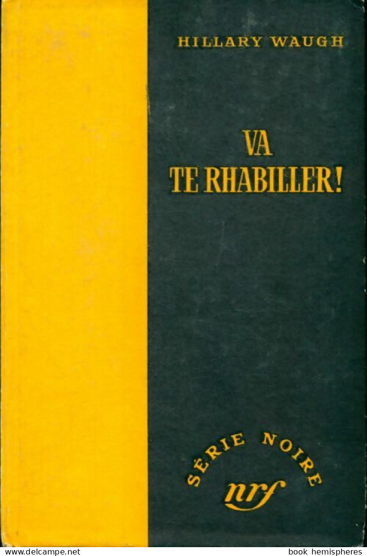 Va Te Rhabiller ! (1957) De Hilary Waugh - Altri & Non Classificati