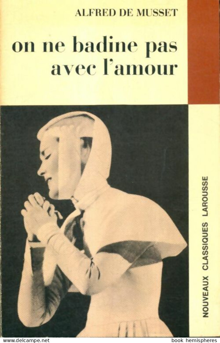 On Ne Badine Pas Avec L'amour (1965) De Alfred De Musset - Autres & Non Classés