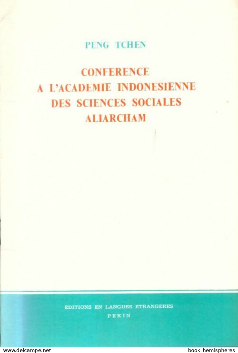 Conférence à L'académie Indonésienne Des Sciences Sociales Aliarcham (1965) De Peng Tchen - Politique