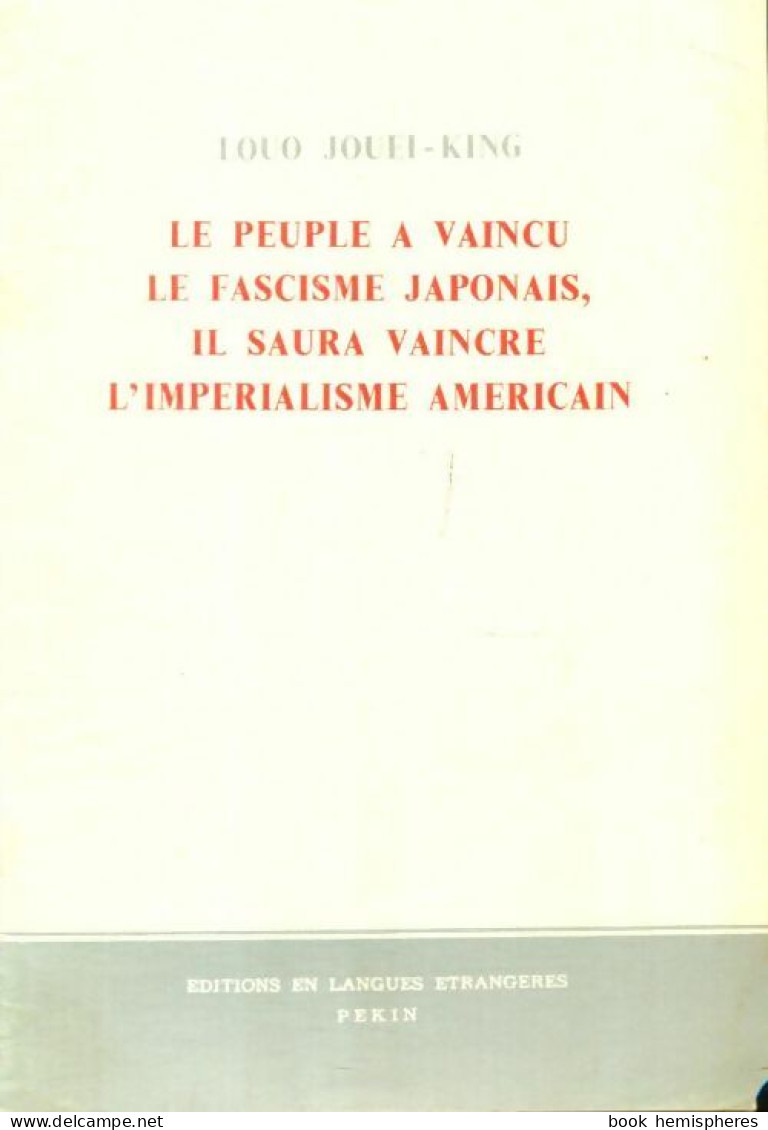 Le Peuple A Vaincu Le Fascisme Japonais, Il Saura Vaincre L'impérialisme Américain (1965) De Louo Jou - Politique