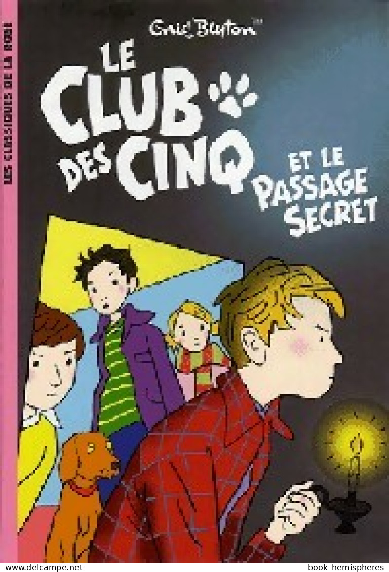 Le Club Des Cinq Et Le Passage Secret (2006) De Enid Blyton - Sonstige & Ohne Zuordnung