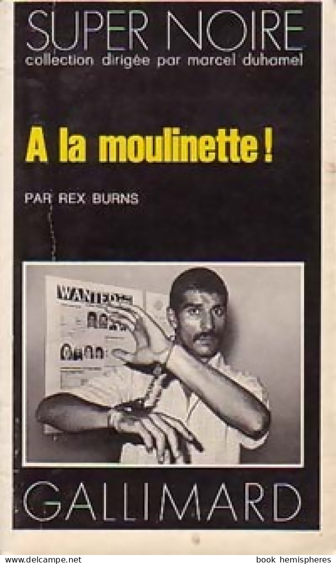 A La Moulinette ! (1976) De Rex Burns - Andere & Zonder Classificatie
