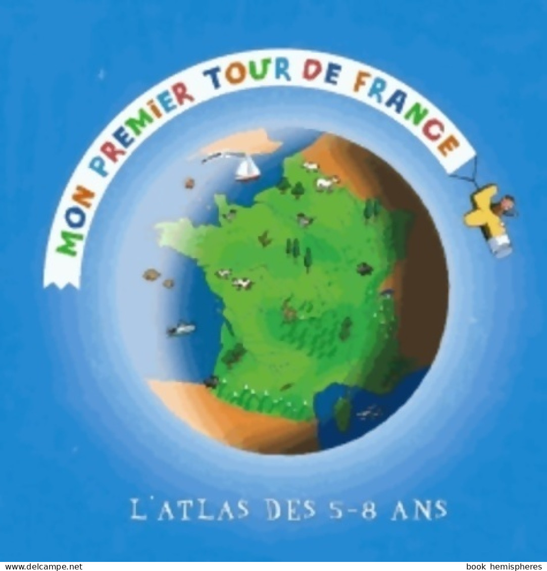 Mon Premier Tour De France (2004) De Didier Mounié - Other & Unclassified