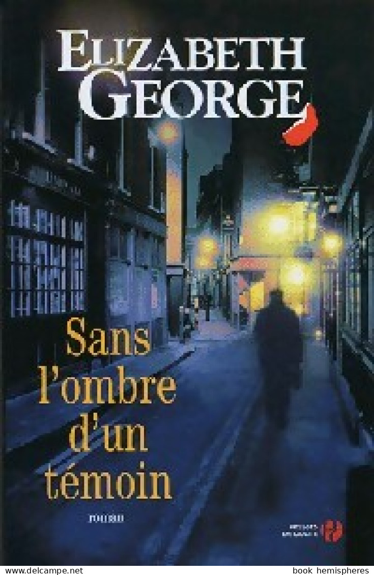 Sans L'ombre D'un Témoin (2005) De Elizabeth George - Andere & Zonder Classificatie