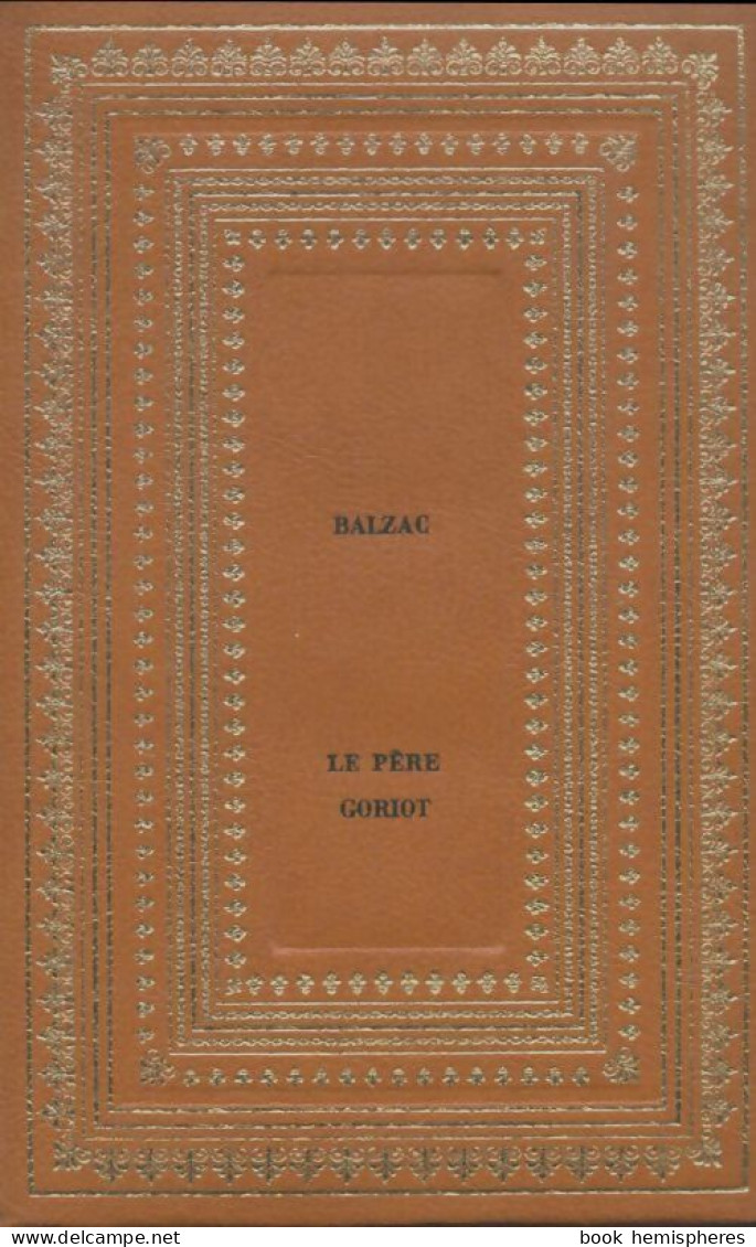 Le Père Goriot (0) De Honoré De Balzac - Auteurs Classiques