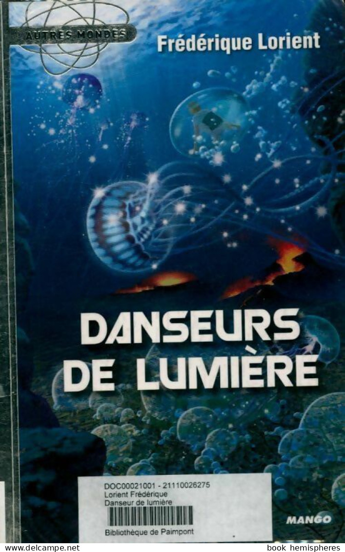 Danseurs De Lumière (2010) De Frédérique Lorient - Other & Unclassified