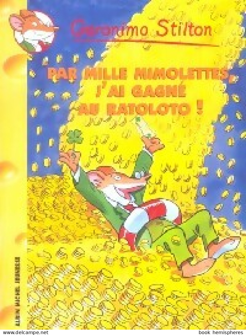 Par Mille Mimolettes, J'ai Gagné Au Ratoloto ! (2004) De Geronimo Stilton - Sonstige & Ohne Zuordnung