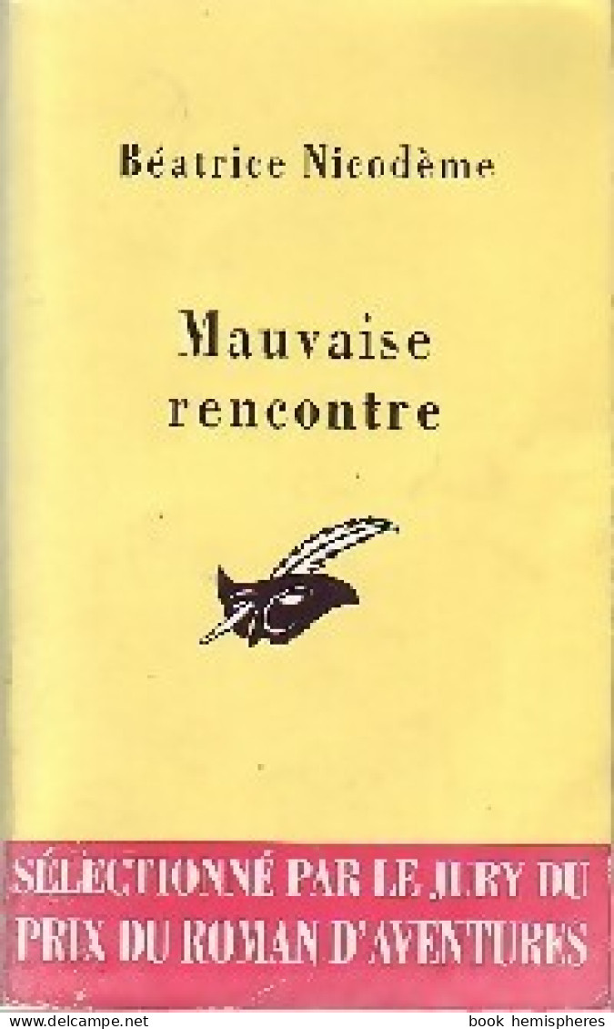 Mauvaise Rencontre (2001) De Béatrice Nicodème - Sonstige & Ohne Zuordnung