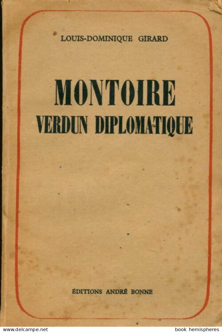 Montoire, Verdun Diplomatique (1948) De Louis-Dominique Girard - Weltkrieg 1939-45