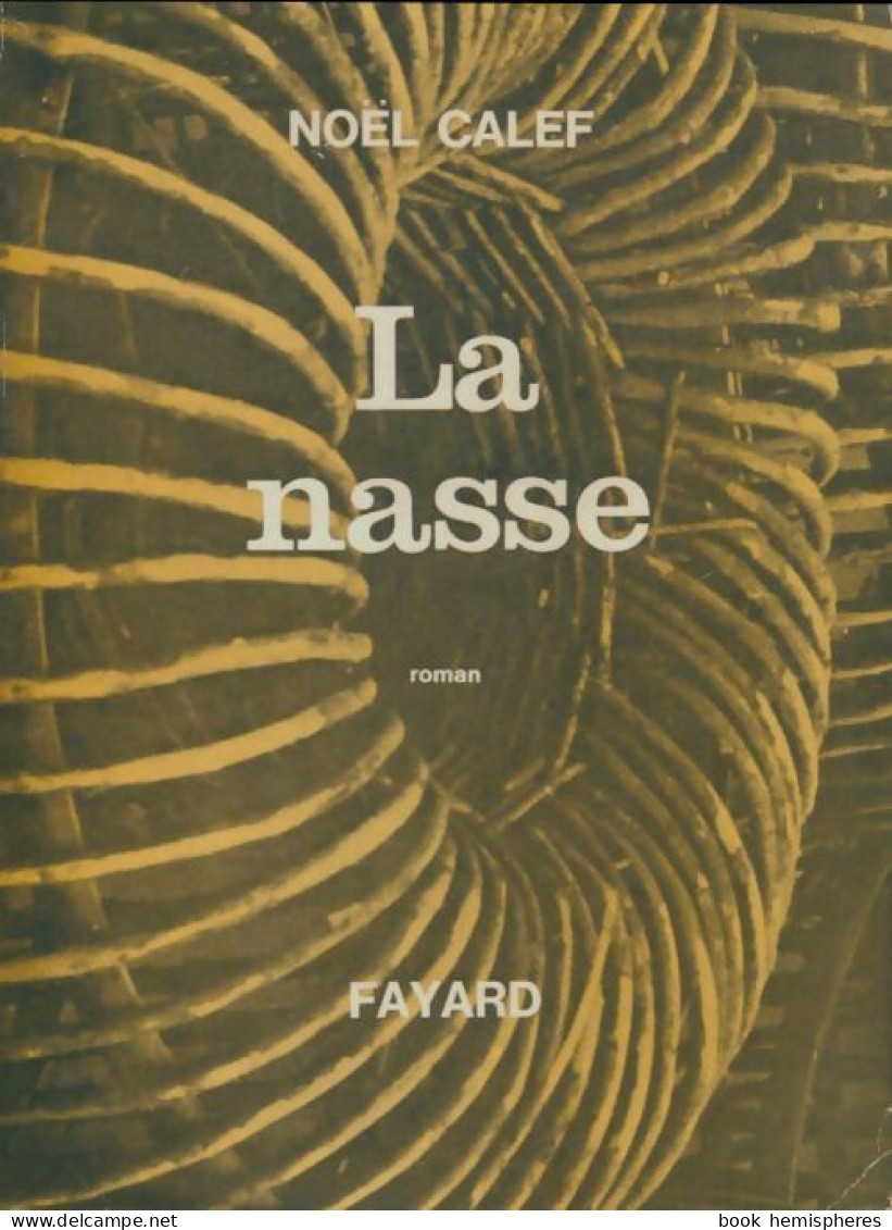 La Nasse (1966) De Noël Calef - Sonstige & Ohne Zuordnung