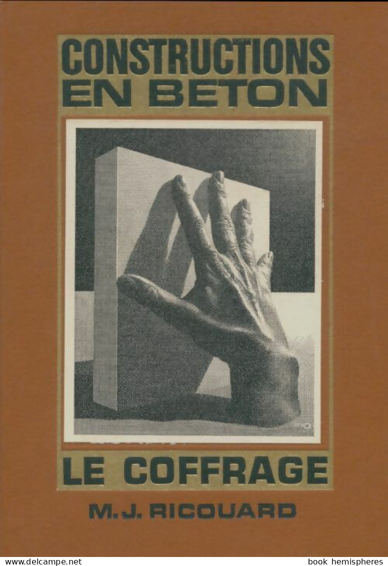 Construction En Béton : Le Coffrage (1976) De M.J Ricouard - Scienza