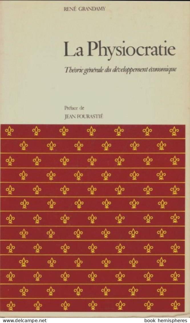 La Physiocratie (1973) De René Grandamy - Economia