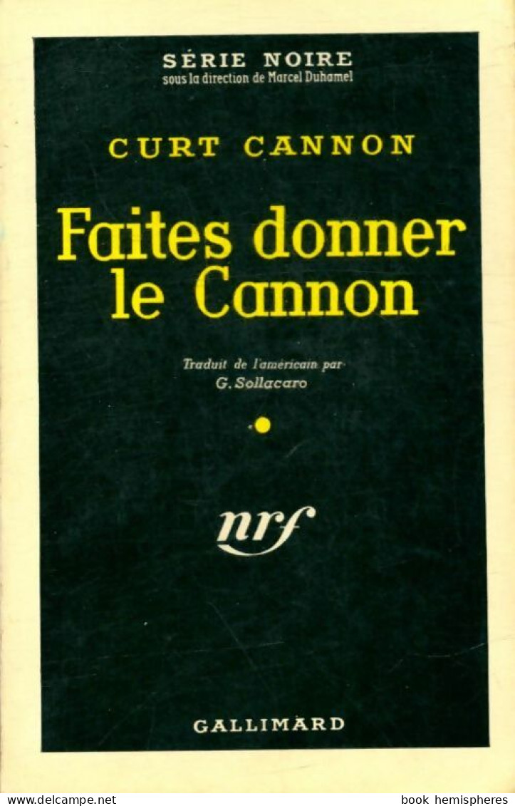 Faites Donner Le Cannon (1959) De Curt Cannon - Andere & Zonder Classificatie