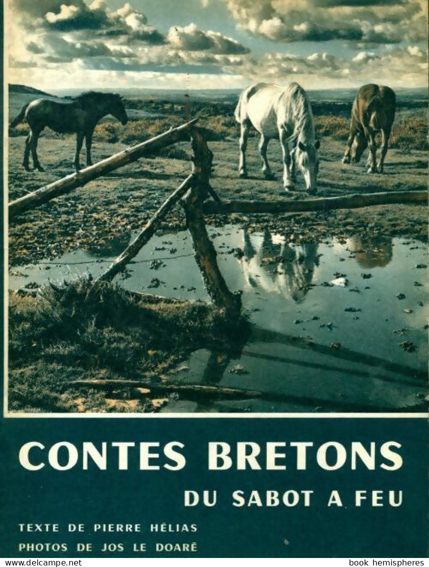 Contes Bretons Du Sabot à Feu (1969) De Pierre Hélias - Autres & Non Classés