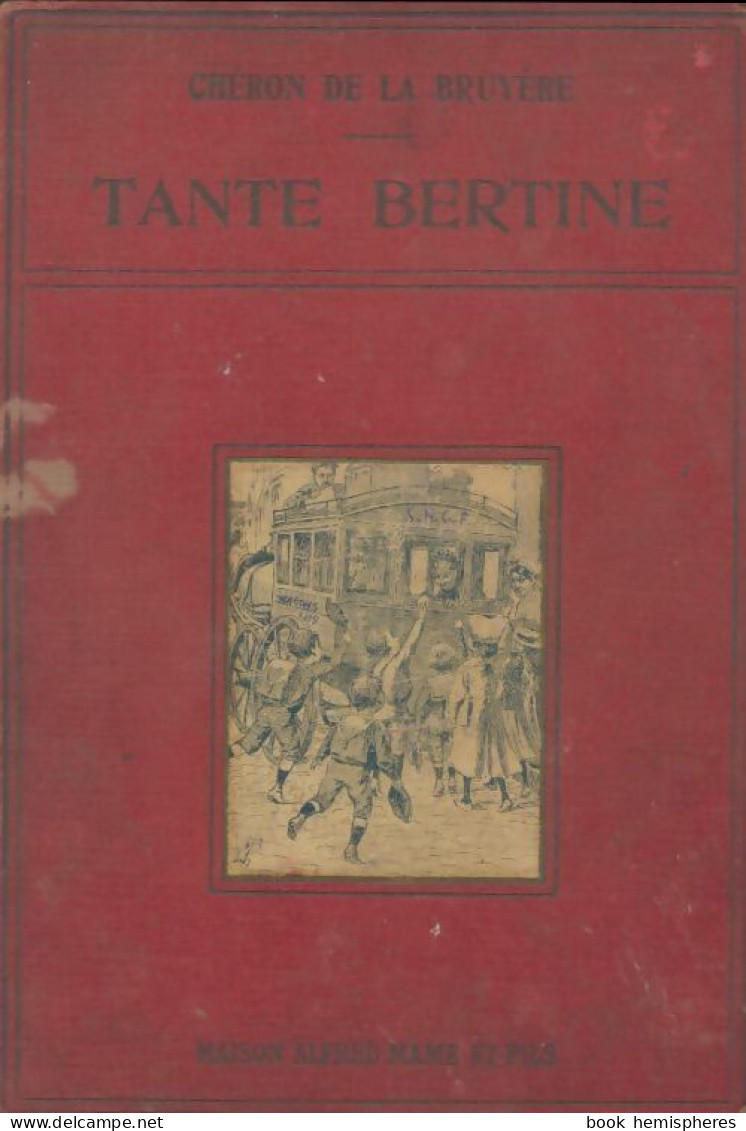 Tante Bertine (0) De Mme Chéron De La Bruyère - Autres & Non Classés