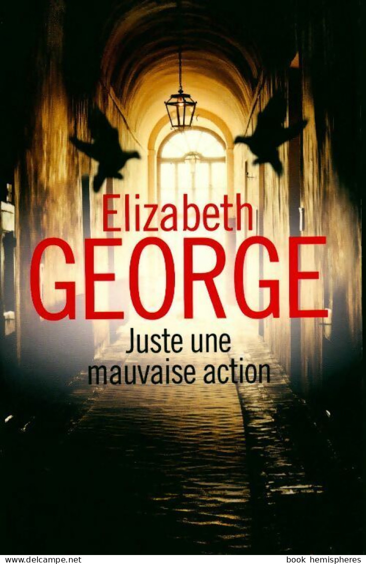 Juste Une Mauvaise Action (2014) De Elizabeth George - Sonstige & Ohne Zuordnung