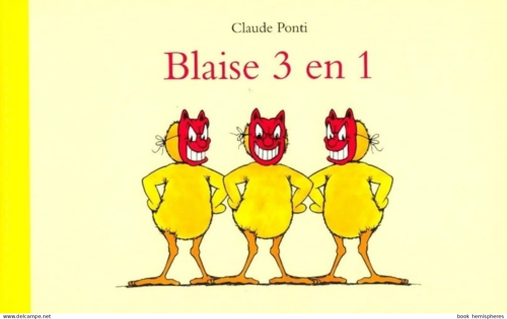 Blaise 3 En 1 (2017) De Claude Ponti - Autres & Non Classés