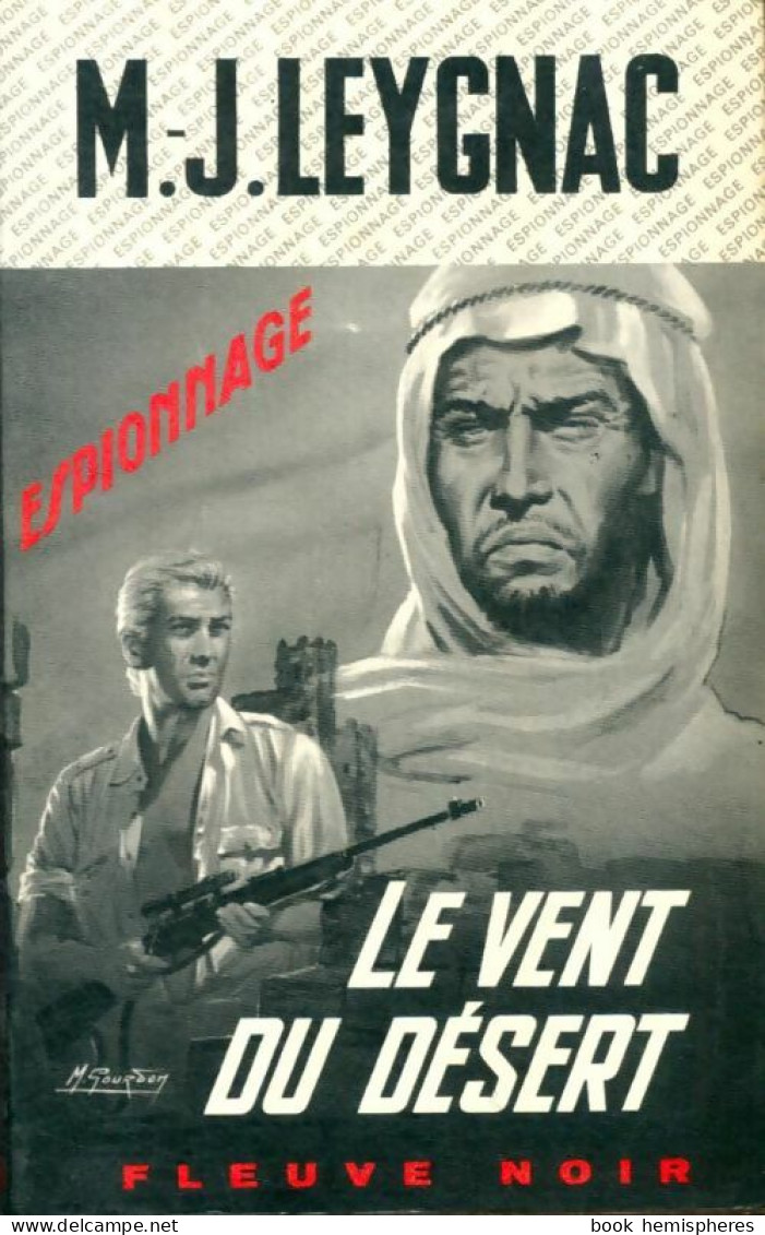 Le Vent Du Désert (1971) De Marice-J. Leygnac - Old (before 1960)