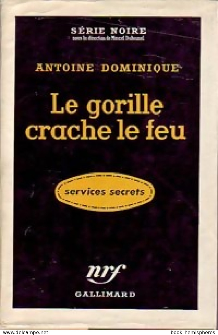 Le Gorille Crache Le Feu (1957) De Antoine-L. Dominique - Sonstige & Ohne Zuordnung