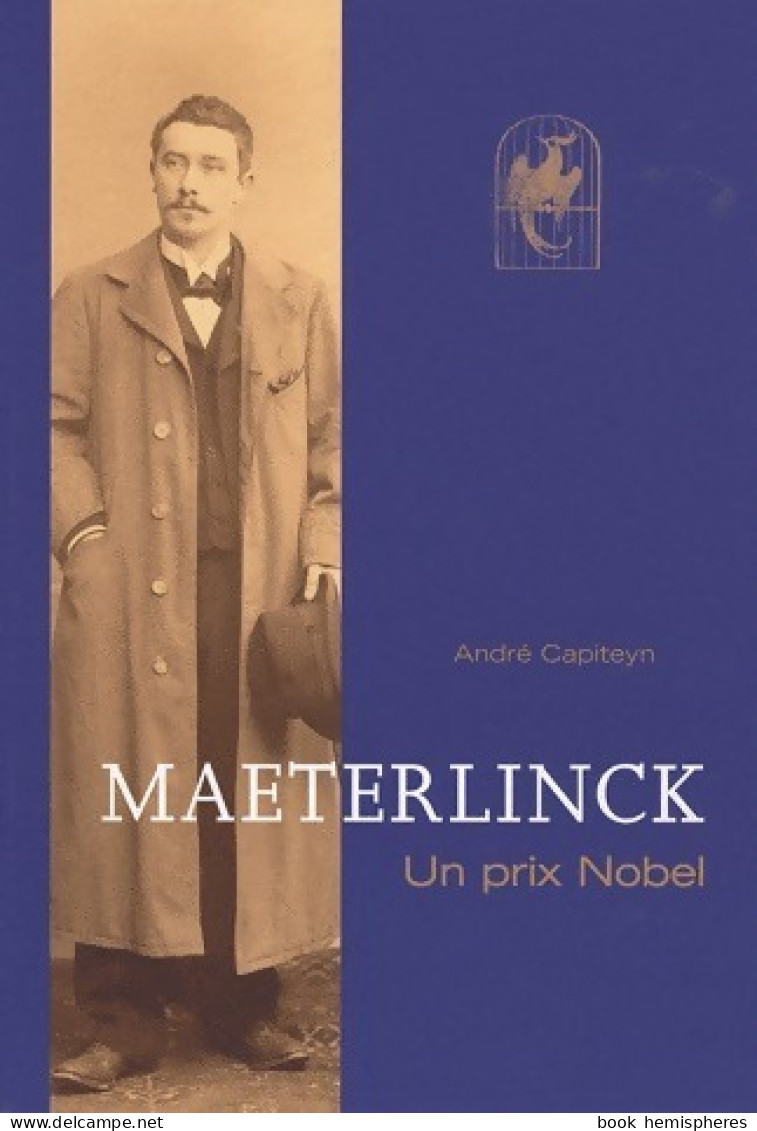 Maeterlinck. Un Prix Nobel (2008) De André Capiteyn - Biographie