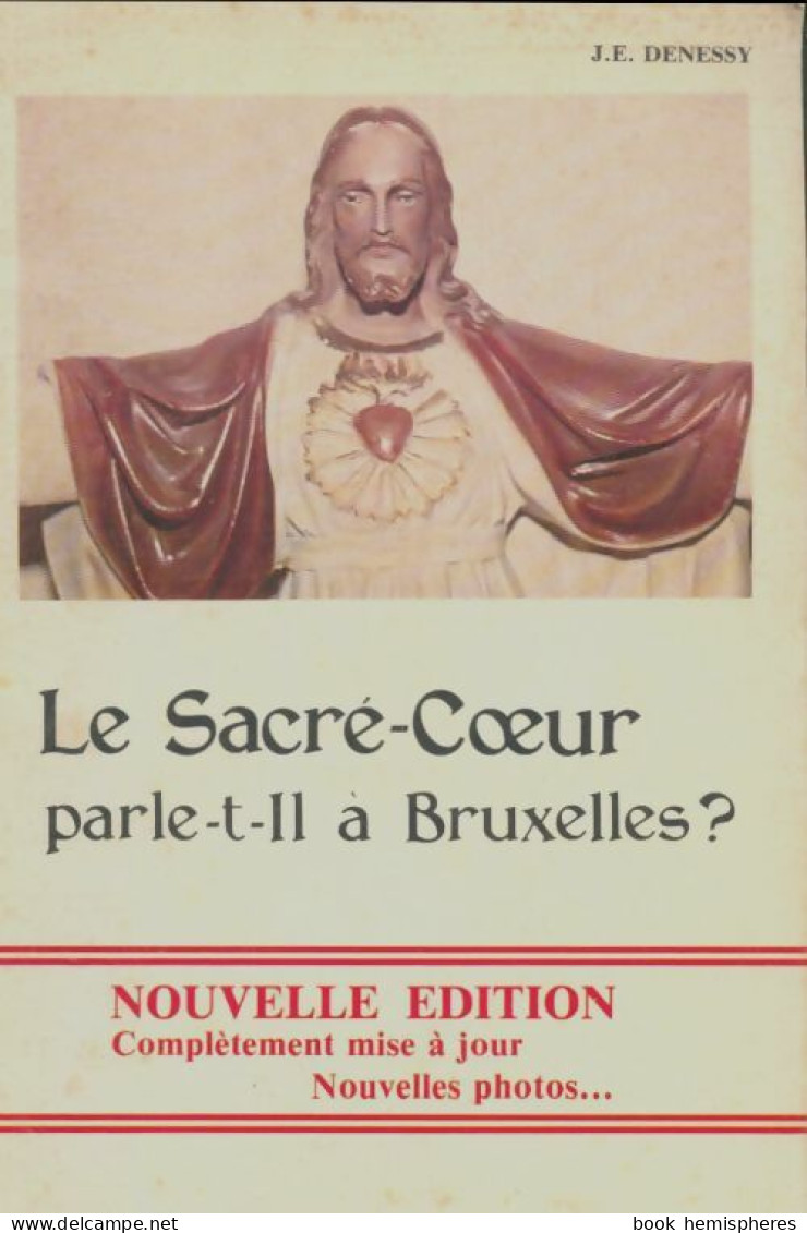 La Sacré-Coeur Parle T-il à Bruxelles? (1985) De J.E Denessy - Religion