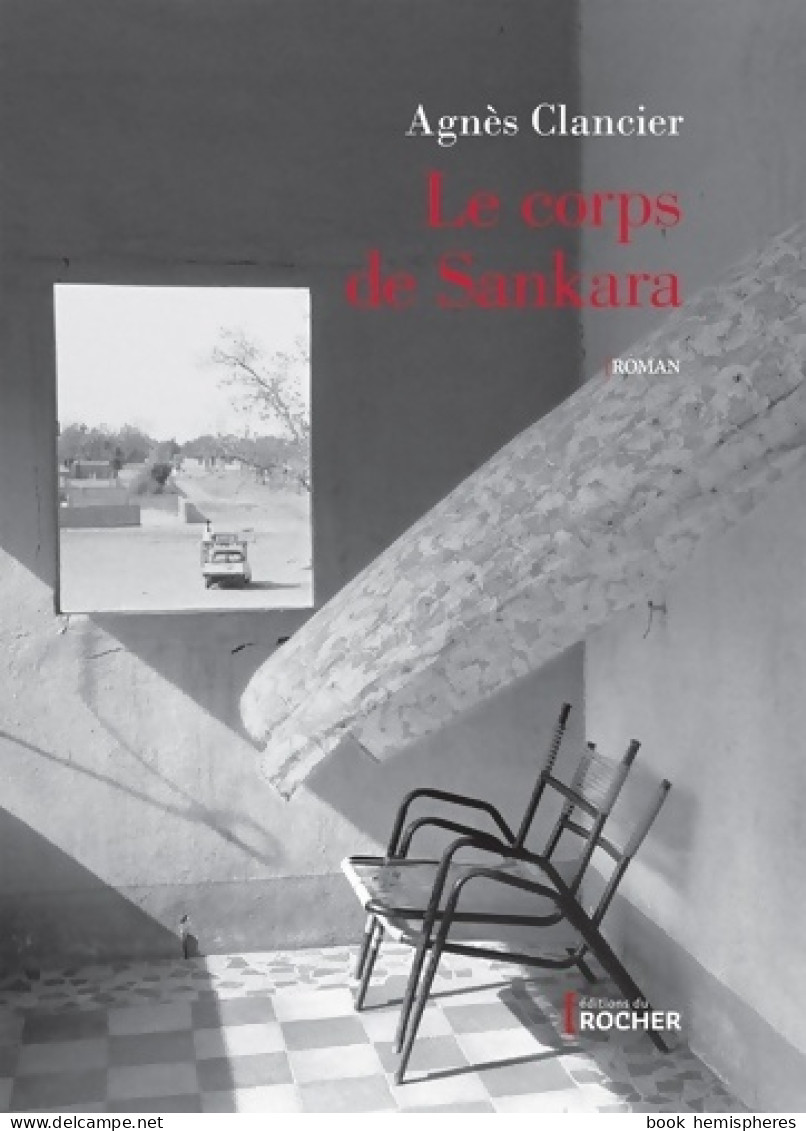 Le Corps De Sankara (2020) De Agnès Clancier - Sonstige & Ohne Zuordnung